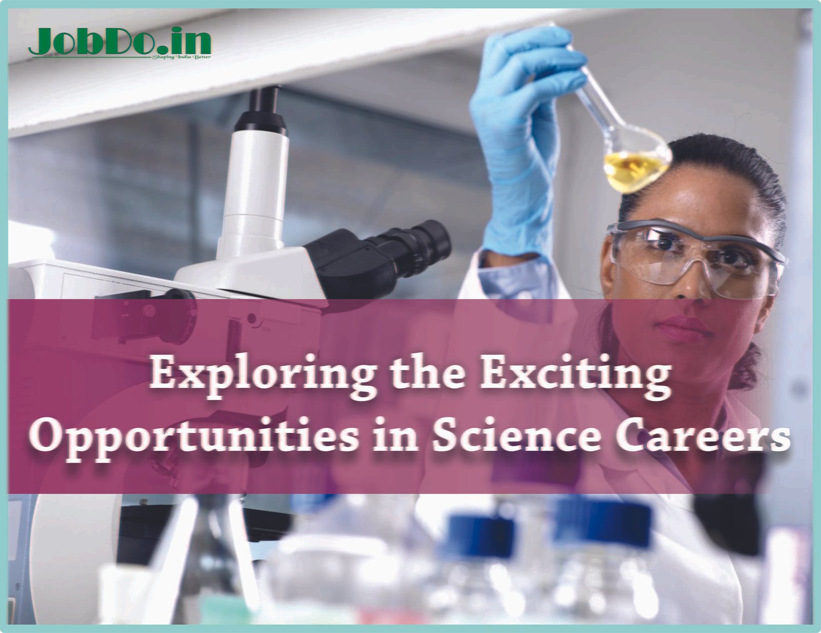 Exploring the Exciting Opportunities in Science Careers Jobdo