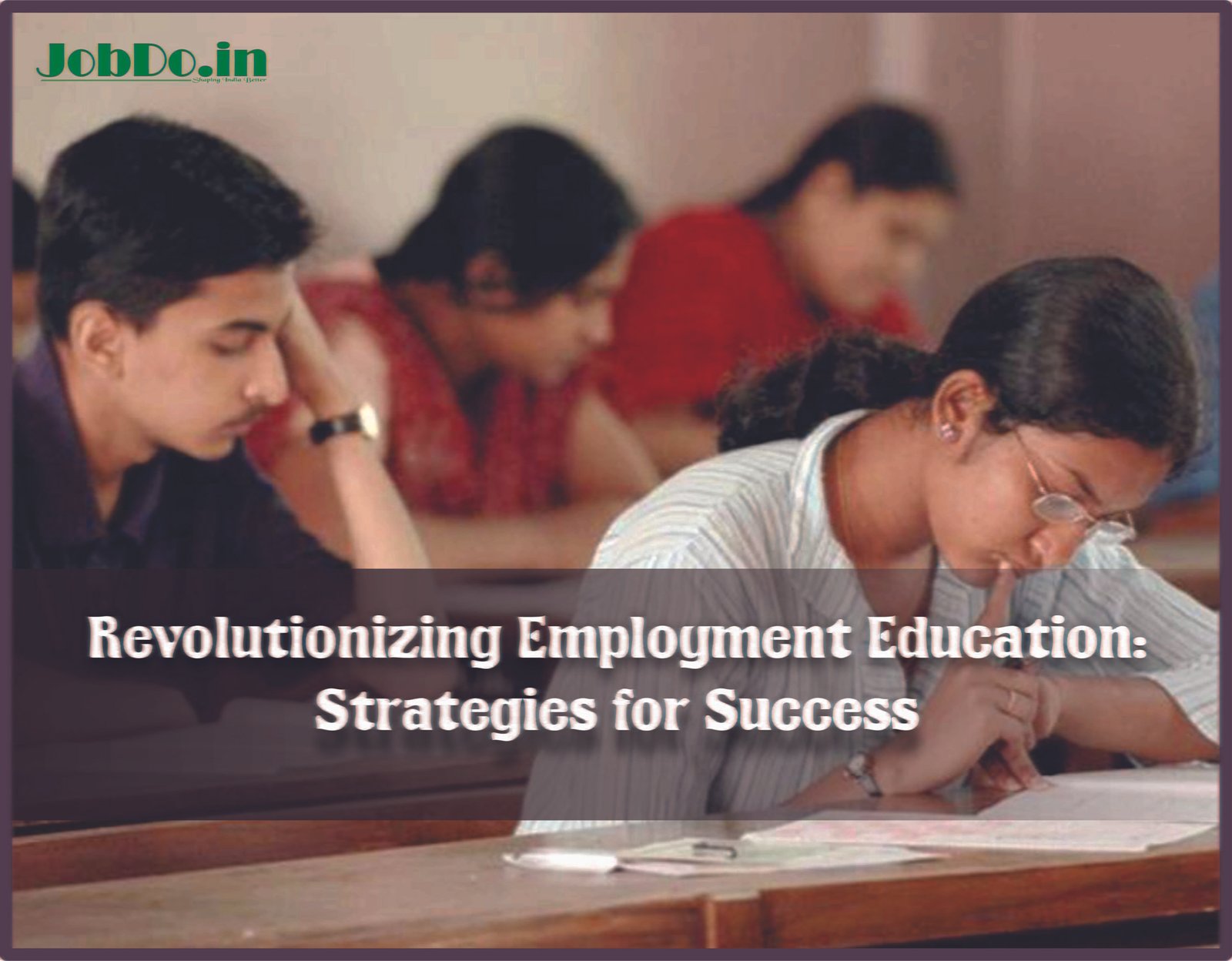 Revolutionizing Employment Education Strategies for Success Jobdo