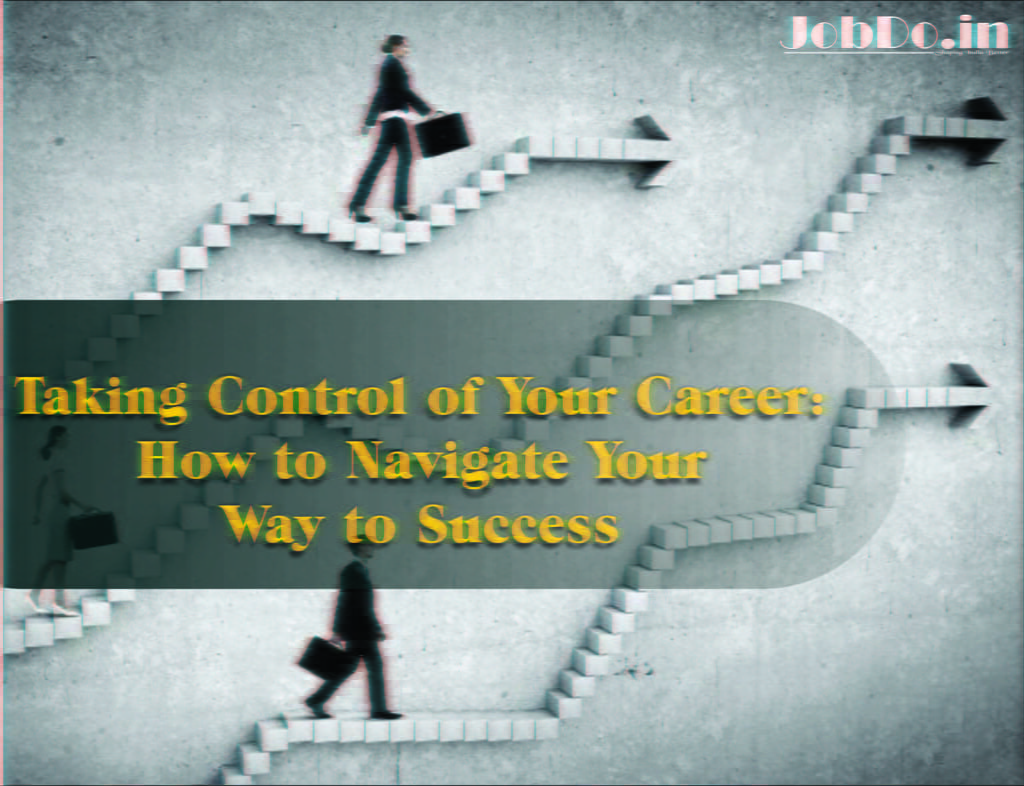 Taking Control of Your Career Jobdo