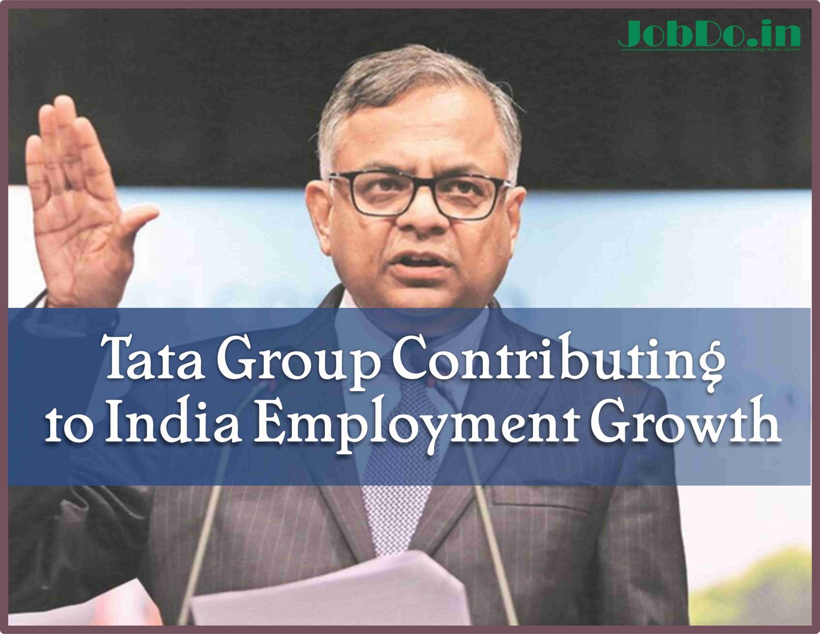 Tata Group Contributing to India Employment Growth Jobdo