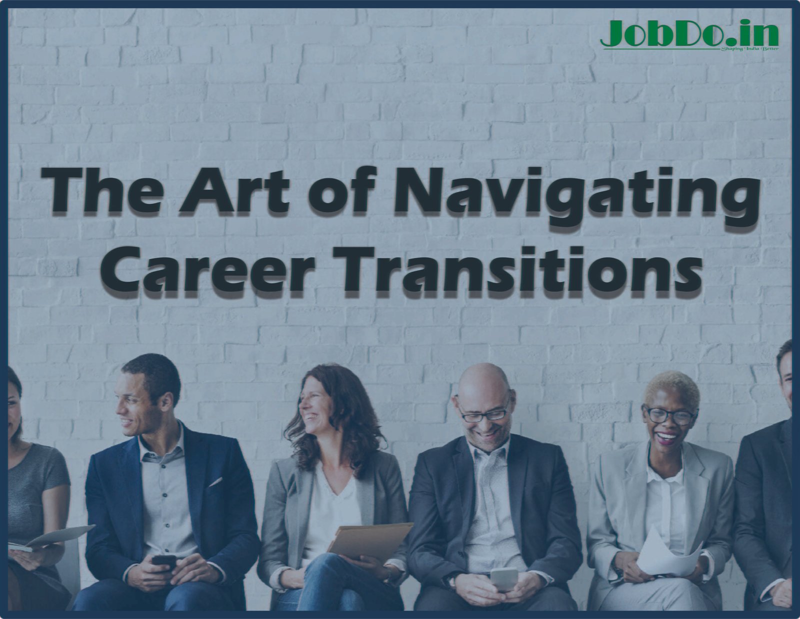 The Art of Navigating Career Transitions Jobdo