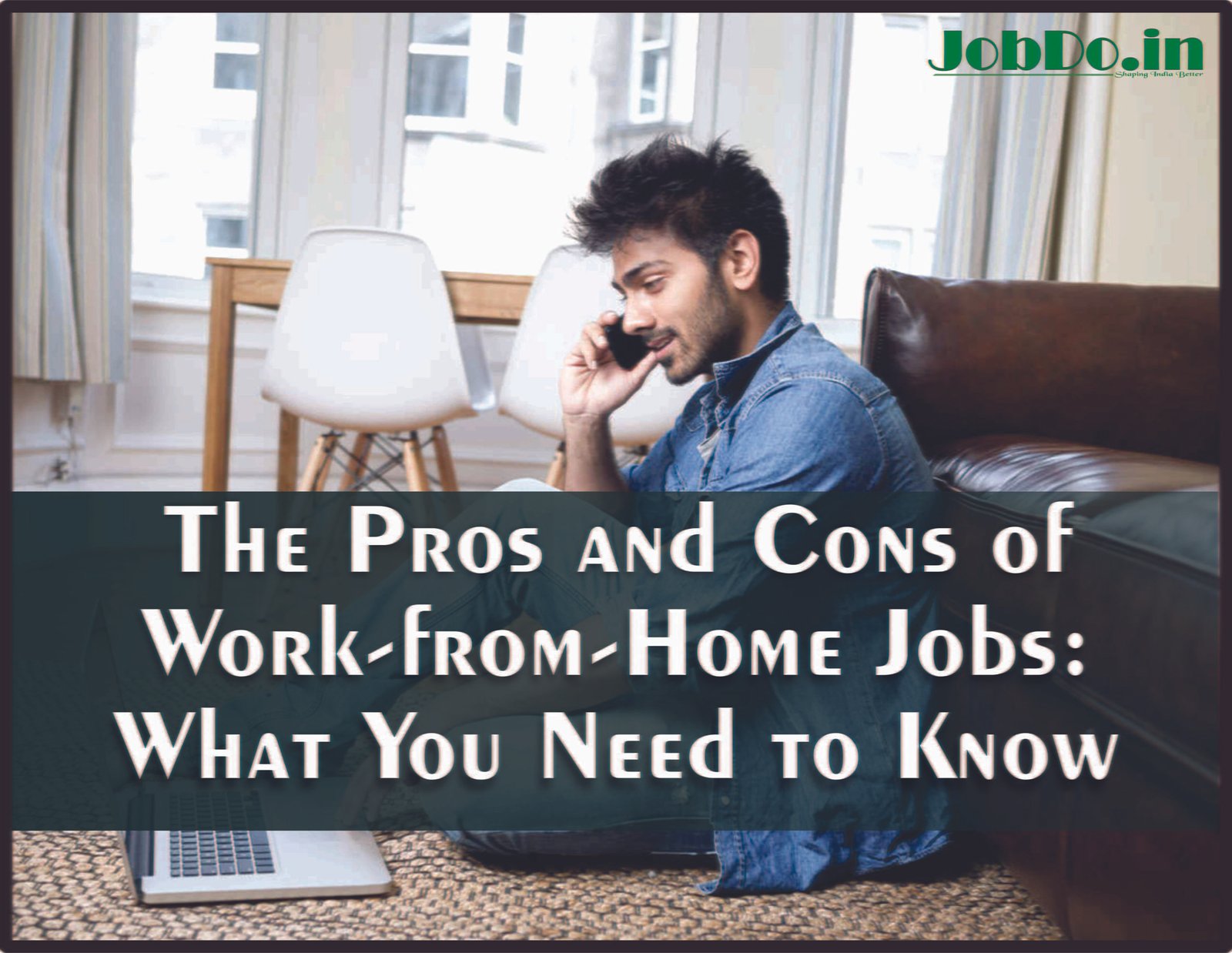The Pros and Cons of Work-from-Home Jobs Jobdo