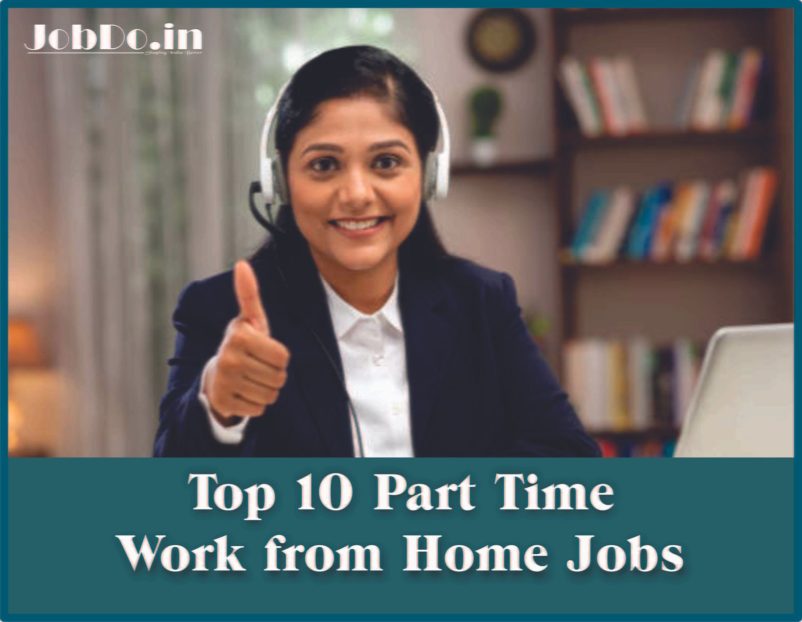 Top 10 Part Time Work from Home Jobs Jobdo