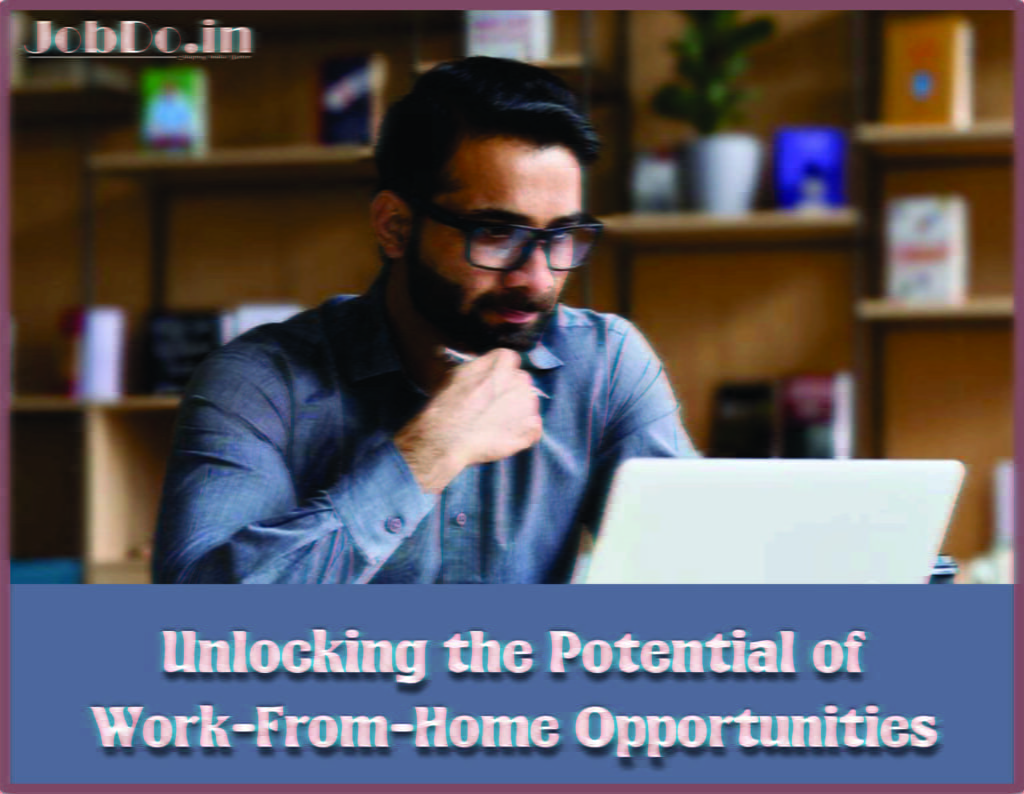 Unlocking the Potential of Work-From-Home Opportunities Jobdo