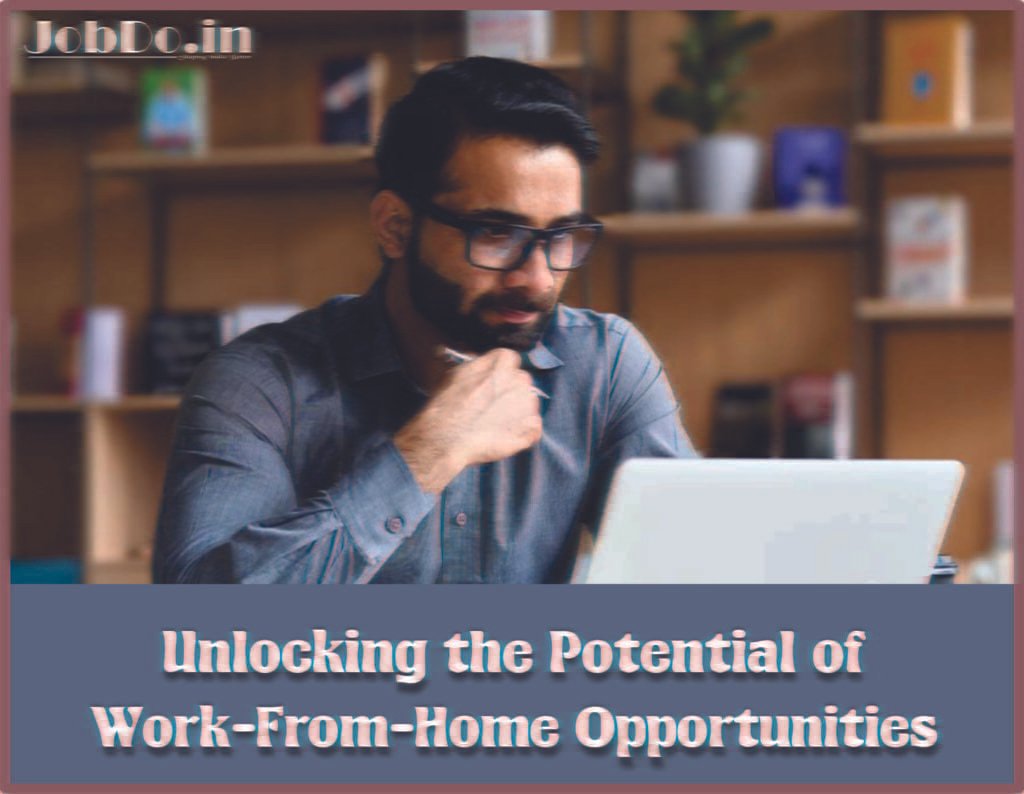 Unlocking the Potential of Work-From-Home Opportunities Jobdo