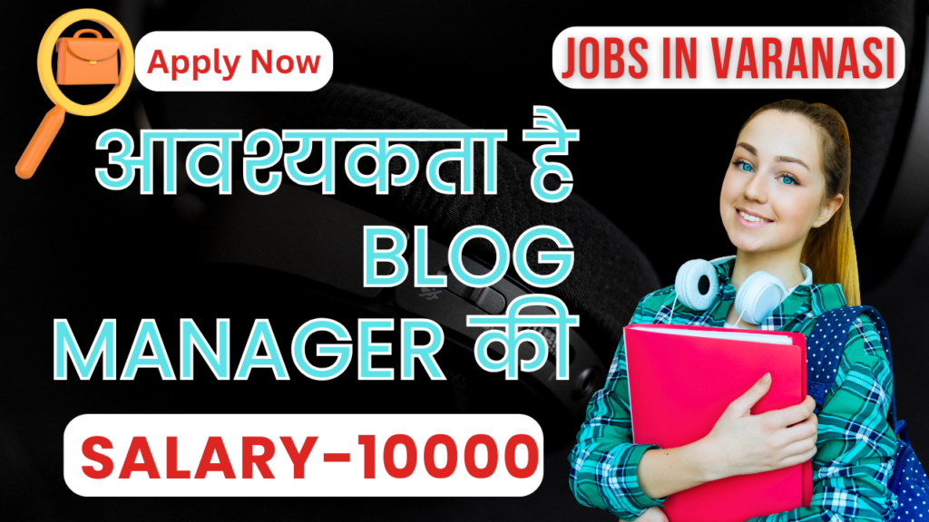 Blog Website and Social Media Manager in Varanasi Uttar Pradesh by Jobdo