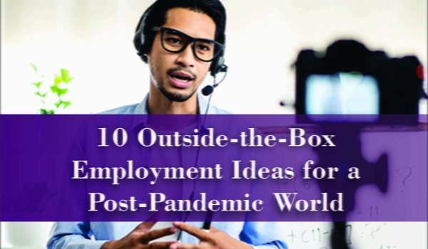 10 Outside-the-Box Employment Ideas for a Post-Pandemic World Jobdo