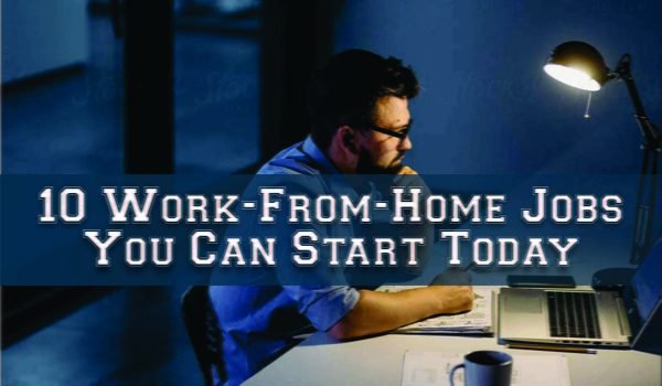 10 Work-From-Home Jobs You Can Start Today Jobdo