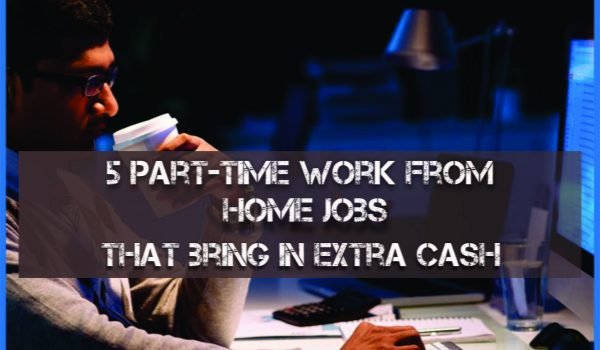 5 Part-Time Work From Home Jobs That Bring In Extra Cash Jobdo