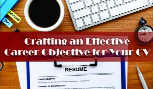 Crafting an Effective Career Objective for Your CV Jobdo