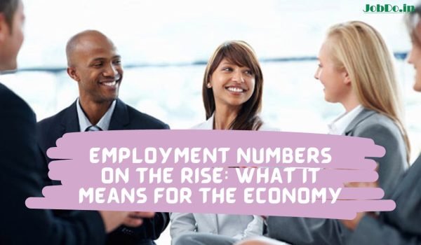 Employment Numbers on the Rise 2