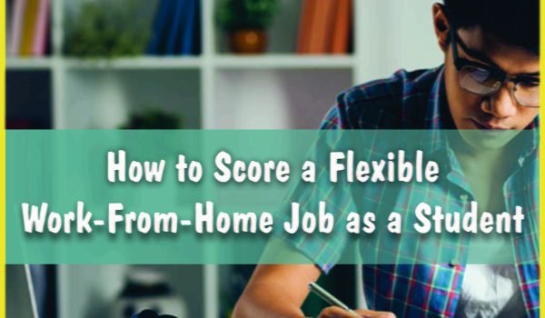 How to Score a Flexible Work-From-Home Job as a Student Jobdo