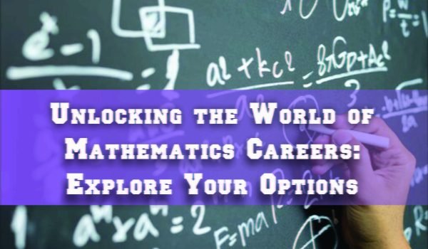 Unlocking the World of Mathematics Careers Explore Your Options 1